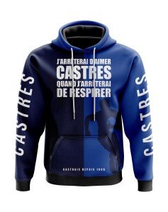 Veste à capuche J'arrêterai d'aimer Castres quand j'arrêterai de respirer - Supporters Castres