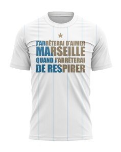 T-shirt J'arrêterai d'aimer Marseille quand j'arrêterai de respirer - Supporters Marseille