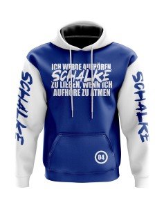 Kapuzensweatshirt Ich werde aufhören, Schalke zu lieben, wenn ich aufhöre zu atmen - Fans Schalke
