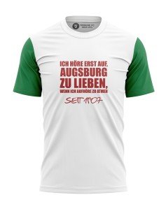 T-shirt ICH HÖRE ERST AUF, AUGSBURG ZU LIEBEN, WENN ICH AUFHÖRE ZU ATMEN - Fans Augsburg